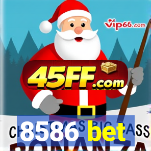 8586 bet